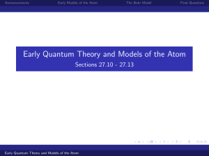 Early Quantum Theory and Models of the Atom Announcements