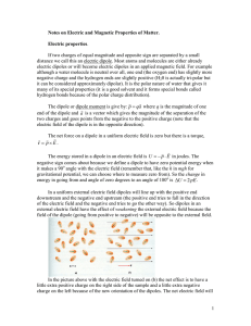 If two charges of equal magnitude and opposite sign are... distance we call this an electric dipole. Most atoms and... Notes on Electric and Magnetic Properties of Matter.