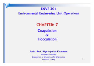 Coagulation &amp; Flocculation CHAPTER: 7