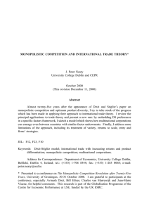 MONOPOLISTIC COMPETITION AND INTERNATIONAL TRADE THEORY* Abstract J. Peter Neary