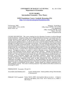 UNIVERSITY OF HAWAI Department of Economics ECON 301(002) Intermediate Economics:  Price Theory