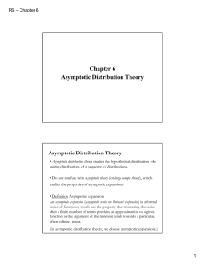 Chapter 6 Asymptotic Distribution Theory RS – Chapter 6
