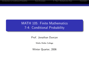 MATH 105: Finite Mathematics 7-4: Conditional Probability Prof. Jonathan Duncan Winter Quarter, 2006