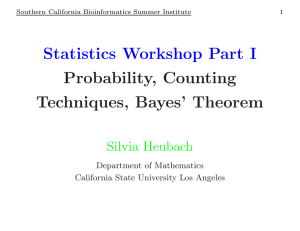 Statistics Workshop Part I Probability, Counting Techniques, Bayes’ Theorem Silvia Heubach