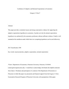 Usefulness of Adaptive and Rational Expectations in Economics Gregory C Chow*  Abstract