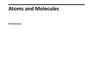 Atoms and Molecules  Ron Robertson