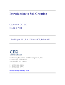 Introduction to Soil Grouting  Course No: C02-017 Credit: 2 PDH
