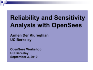 Reliability and Sensitivity Analysis with OpenSees Armen Der Kiureghian UC Berkeley