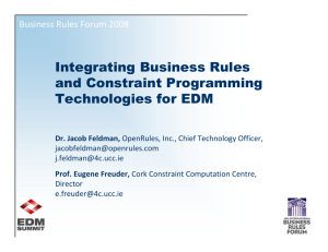 Integrating Business Rules and Constraint Programming Technologies for EDM Business Rules Forum 2008