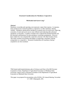 Structural Considerations for Machinery Cooperatives Phil Kenkel and Garret Long* Abstract