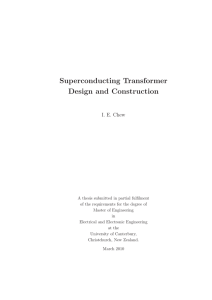 Superconducting Transformer Design and Construction I. E. Chew