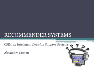 Recommender Systems RECOMMENDER SYSTEMS Intelligent Decision Support Systems Alexandra Coman