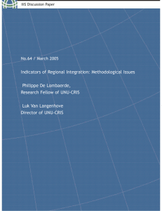 Indicators of Regional Integration: Methodological Issues Philippe De Lombaerde,