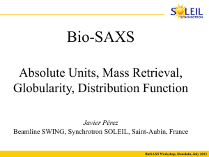Bio-SAXS  Absolute Units, Mass Retrieval, Globularity, Distribution Function