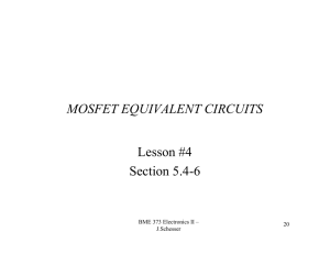 MOSFET EQUIVALENT CIRCUITS Lesson #4 Section 5.4-6 BME 373 Electronics II –