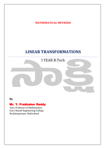 LINEAR TRANSFORMATIONS I YEAR B.Tech By
