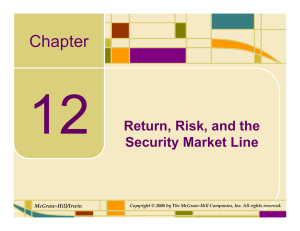 Chapter Return, Risk, and the Security Market Line McGraw-Hill/Irwin