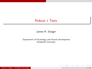 Robust t Tests James H. Steiger Department of Psychology and Human Development