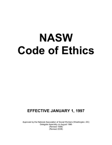 NASW Code of Ethics  EFFECTIVE JANUARY 1, 1997