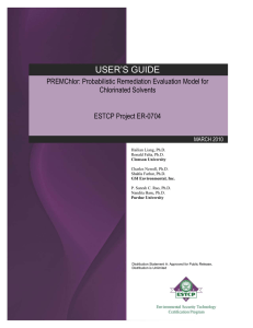 USER’S GUIDE PREMChlor: Probabilistic Remediation Evaluation Model for Chlorinated Solvents ESTCP Project ER-0704