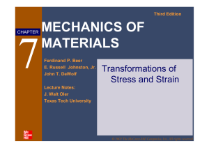 MECHANICS OF MATERIALS Transformations of Stress and Strain