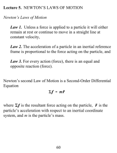 remain at rest or continue to move in a straight... constant velocity, Lecture 5.