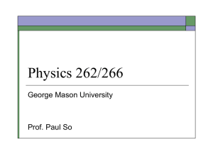 Physics 262/266 George Mason University Prof. Paul So