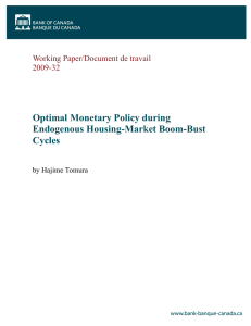 Optimal Monetary Policy during Endogenous Housing-Market Boom-Bust Cycles Working Paper/Document de travail