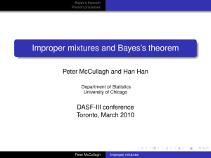 Improper mixtures and Bayes’s theorem Peter McCullagh and Han Han DASF-III conference