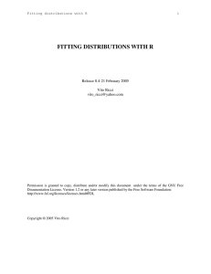 FITTING DISTRIBUTIONS WITH R Release 0.4-21 February 2005 Vito Ricci