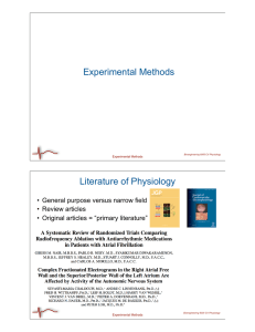 Experimental Methods Literature of Physiology • General purpose versus narrow field