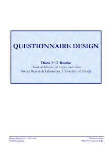 QUESTIONNAIRE DESIGN Diane P. O’Rourke Assistant Director for Survey Operations