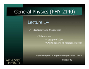 General Physics (PHY 2140) Lecture 14 ¾ Electricity and Magnetism 9Magnetism