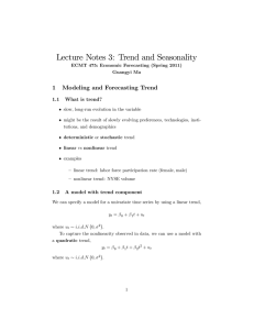Lecture Notes 3: Trend and Seasonality 1 Modeling and Forecasting Trend 1.1