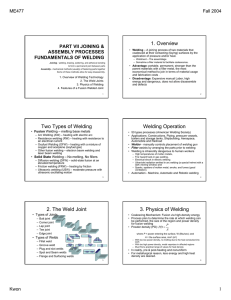 1. Overview ME477 Fall 2004 PART VII JOINING &amp;