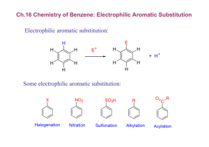 Electrophilic aromatic substitution: Some electrophilic aromatic substitution: H