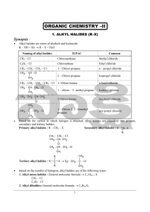 ORGANIC CHEMISTRY –II Synopsis 1. ALKYL HALIDES (R–X)