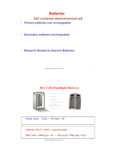 Batteries  Self contained electrochemical cell