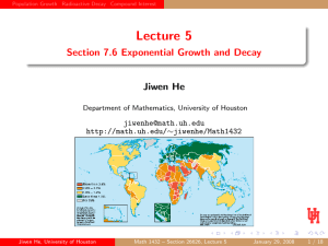 Lecture 5 Section 7.6 Exponential Growth and Decay Jiwen He