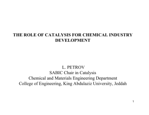 THE ROLE OF CATALYSIS FOR CHEMICAL INDUSTRY DEVELOPMENT L. PETROV
