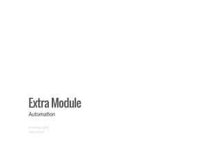Extra Module Automation Andrew Jaffe Instructor
