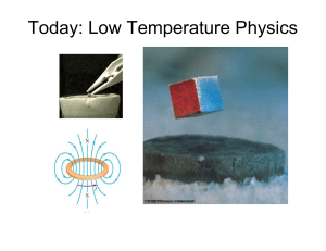 Today: Low Temperature Physics