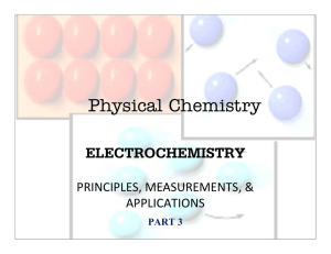 Physical Chemistry ELECTROCHEMISTRY PRINCIPLES, MEASUREMENTS, &amp; APPLICATIONS