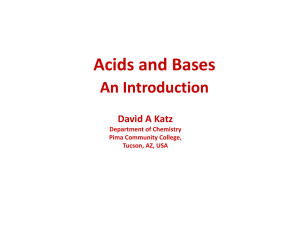 Acids and Bases An Introduction David A Katz Department of Chemistry