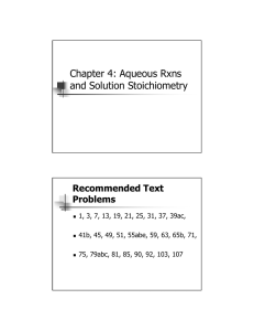 Chapter 4: Aqueous Rxns and Solution Stoichiometry Recommended Text Problems