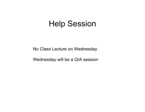 Help Session No Class Lecture on Wednesday