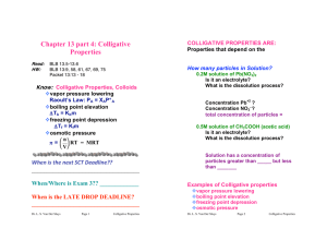 Chapter 13 part 4: Colligative Properties Know: