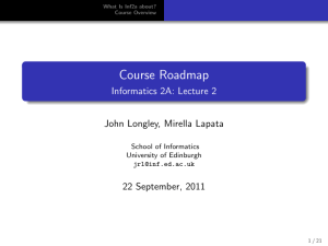 Course Roadmap Informatics 2A: Lecture 2 John Longley, Mirella Lapata 22 September, 2011