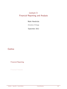 Lecture 3: Financial Reporting and Analysis Outline Mark Hendricks