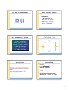 GDP and its measurement The Circular Flow Why expenditure = income